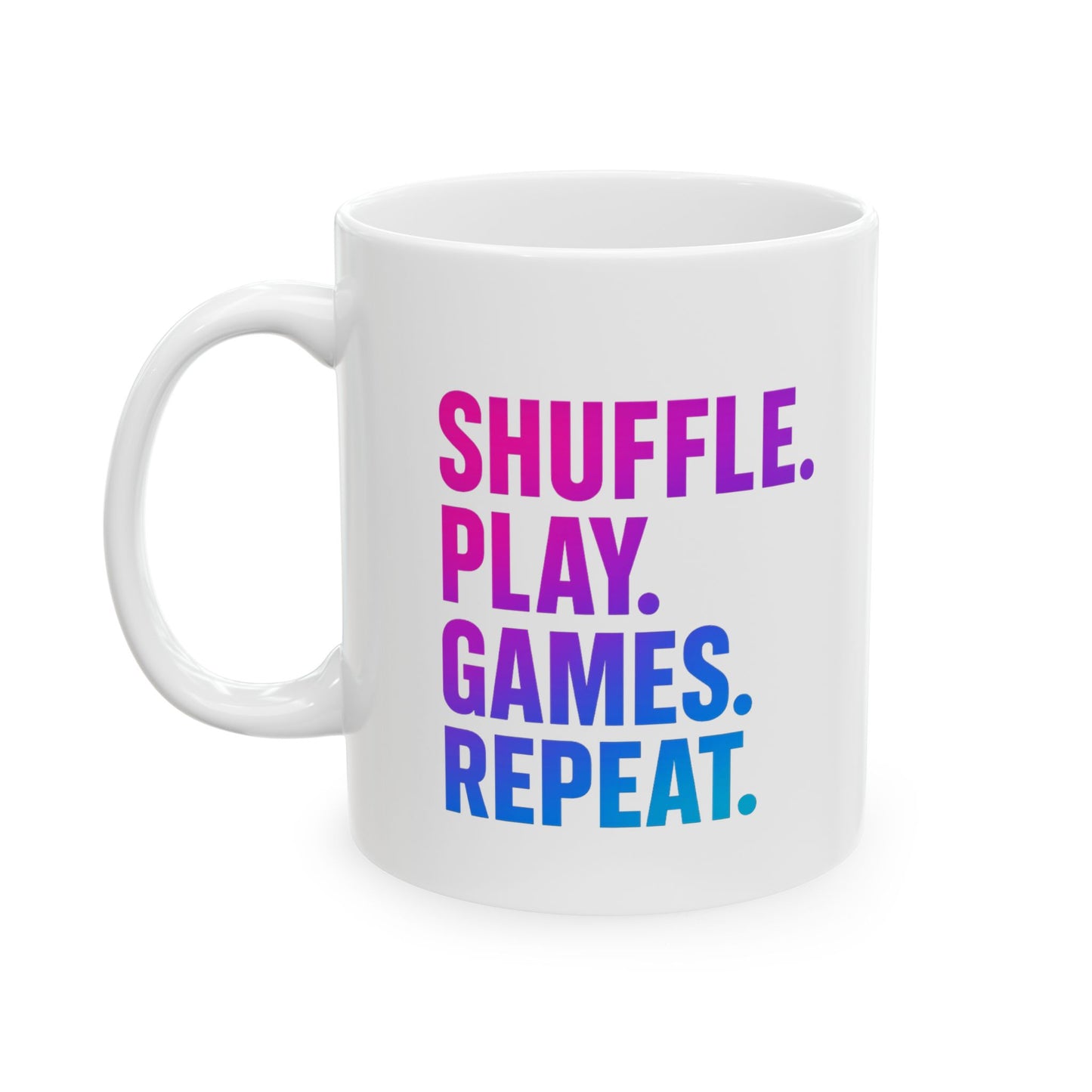 Shuffle Play Games Ceramic Mug – “Shuffle. Play. Games. Repeat.” – Glossy Coffee Cup for Gamers & TCG Fans