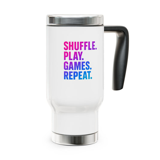 Shuffle Play Games Travel Mug – “Shuffle. Play. Games. Repeat.” Insulated Coffee Cup for Gamers & TCG Fans